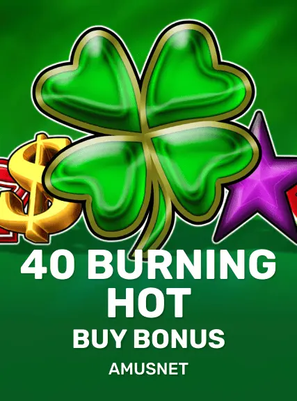 40 Burning Hot Buy Bonus game tile